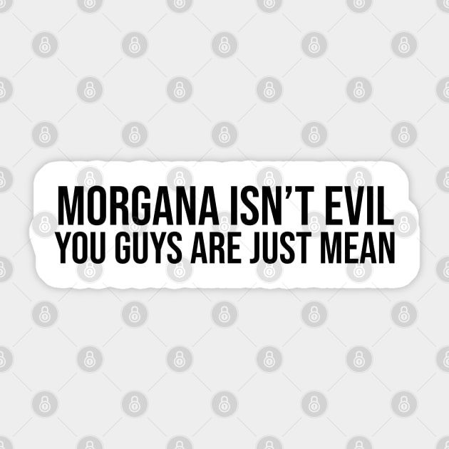 Morgana isn't evil Sticker by brendalee